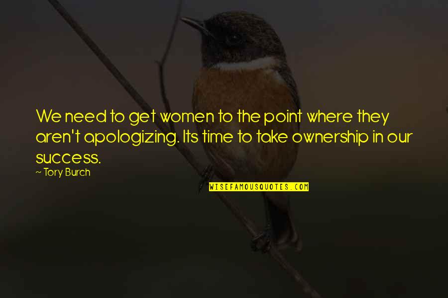 Get Success Quotes By Tory Burch: We need to get women to the point Get Success Quotes By Tory Burch: We need to get women to the point
