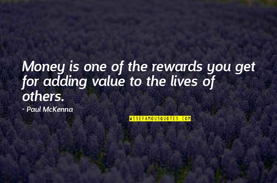 Get To The Money Quotes By Paul McKenna: Money is one of the rewards you get