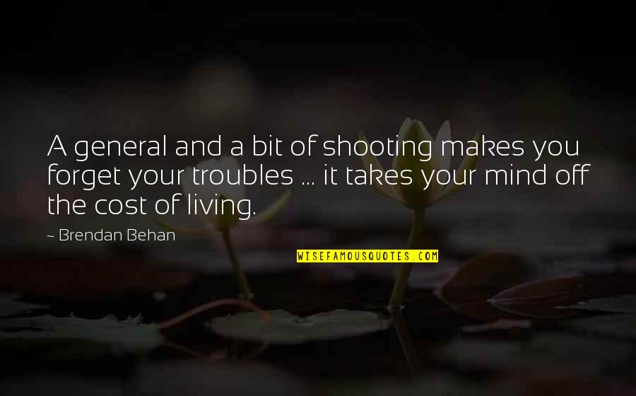 Get Up And Get Moving Inspirational Quotes By Brendan Behan: A general and a bit of shooting makes
