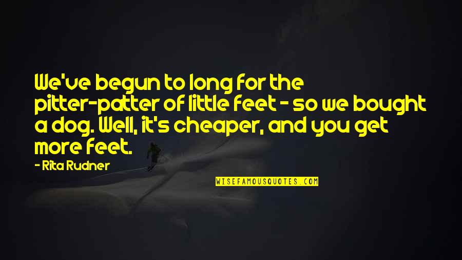 Get Well Dog Quotes By Rita Rudner: We've begun to long for the pitter-patter of