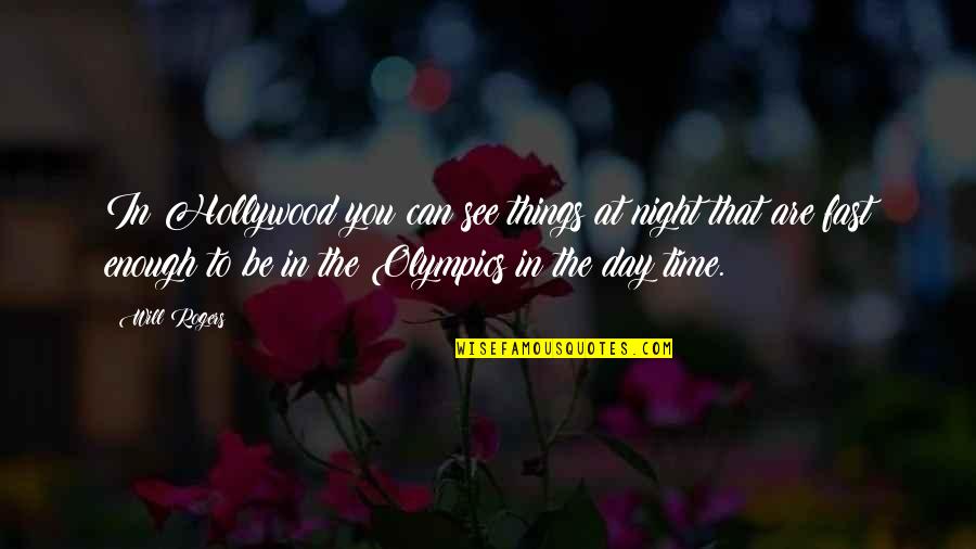 Get Well Soon Covid 19 Quotes By Will Rogers: In Hollywood you can see things at night Get Well Soon Covid 19 Quotes By Will Rogers: In Hollywood you can see things at night