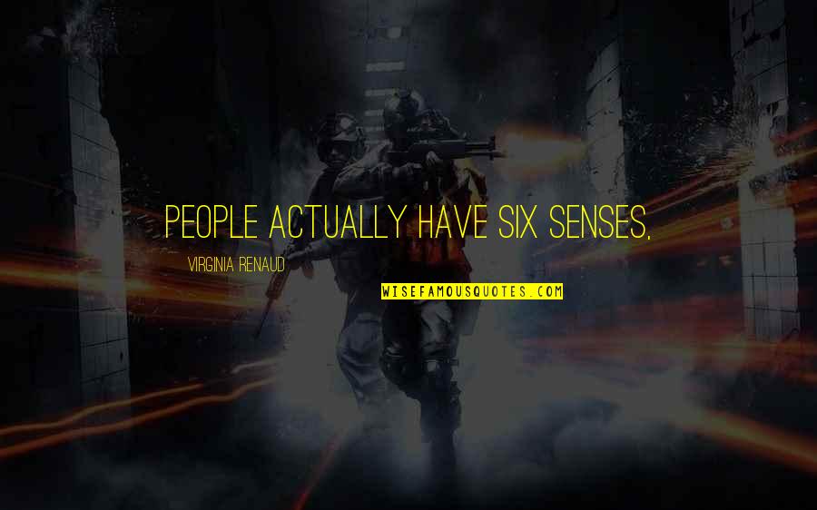 Get Wrecked Quotes By Virginia Renaud: People actually have six senses,