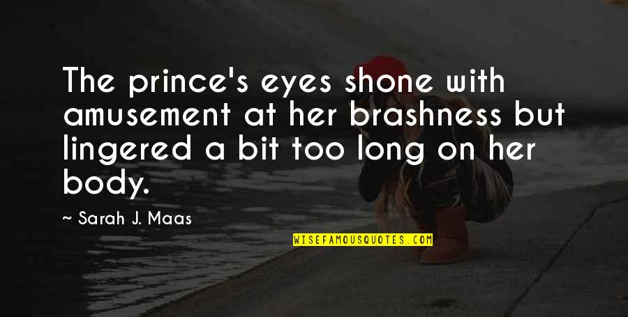 Geto Quotes By Sarah J. Maas: The prince's eyes shone with amusement at her