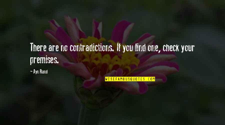 Gettareg Quotes By Ayn Rand: There are no contradictions. If you find one,