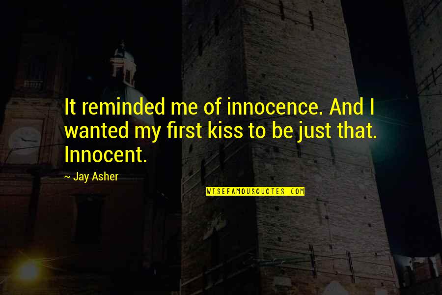 Gettelfinger Natural Beef Quotes By Jay Asher: It reminded me of innocence. And I wanted