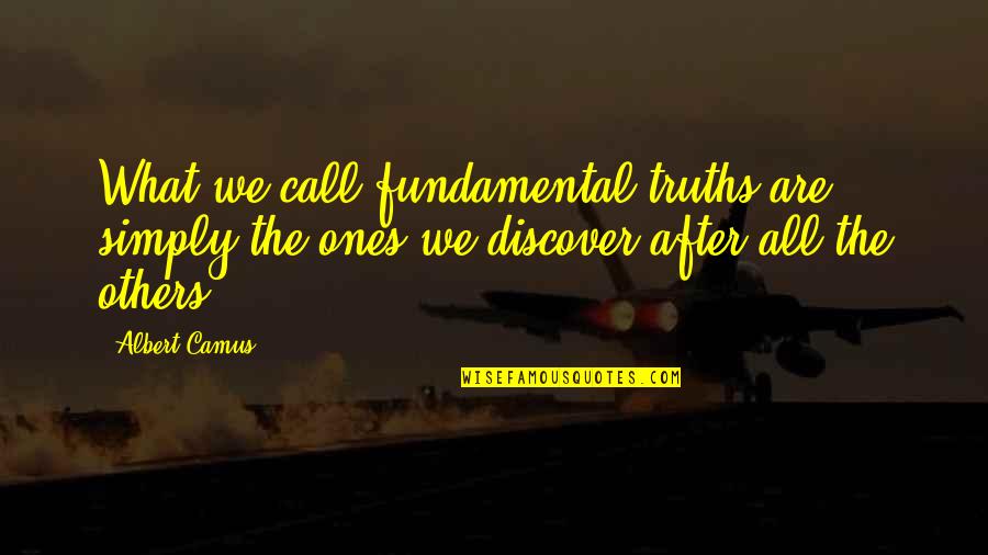 Getting Drivers License Quotes By Albert Camus: What we call fundamental truths are simply the Getting Drivers License Quotes By Albert Camus: What we call fundamental truths are simply the