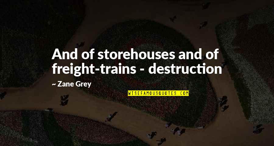 Getting Drivers License Quotes By Zane Grey: And of storehouses and of freight-trains - destruction