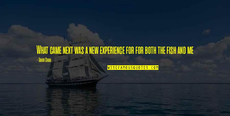 Getting Facts Straight Quotes By Tahir Shah: What came next was a new experience for