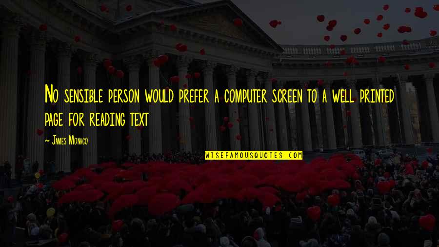 Getting Faded Quotes By James Monaco: No sensible person would prefer a computer screen