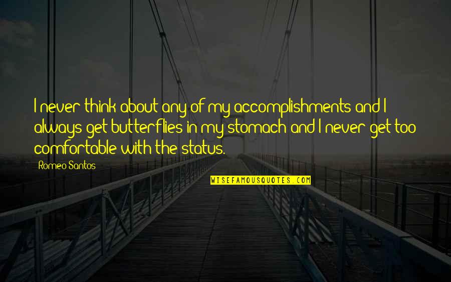 Getting Family Back Together Quotes By Romeo Santos: I never think about any of my accomplishments Getting Family Back Together Quotes By Romeo Santos: I never think about any of my accomplishments