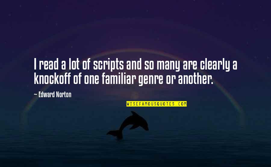 Getting Healthy Quotes By Edward Norton: I read a lot of scripts and so Getting Healthy Quotes By Edward Norton: I read a lot of scripts and so