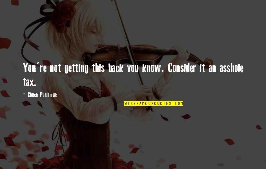 Getting Hurt Pinterest Quotes By Chuck Palahniuk: You're not getting this back you know. Consider Getting Hurt Pinterest Quotes By Chuck Palahniuk: You're not getting this back you know. Consider