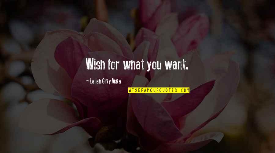Getting Mixed Signals Quotes By Lailah Gifty Akita: Wish for what you want.