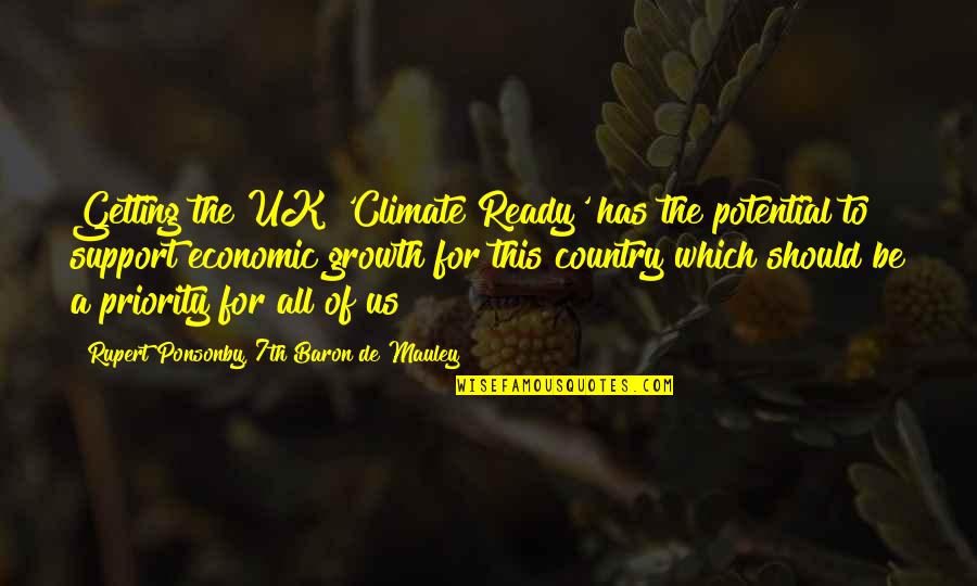 Getting No Support Quotes By Rupert Ponsonby, 7th Baron De Mauley: Getting the UK 'Climate Ready' has the potential