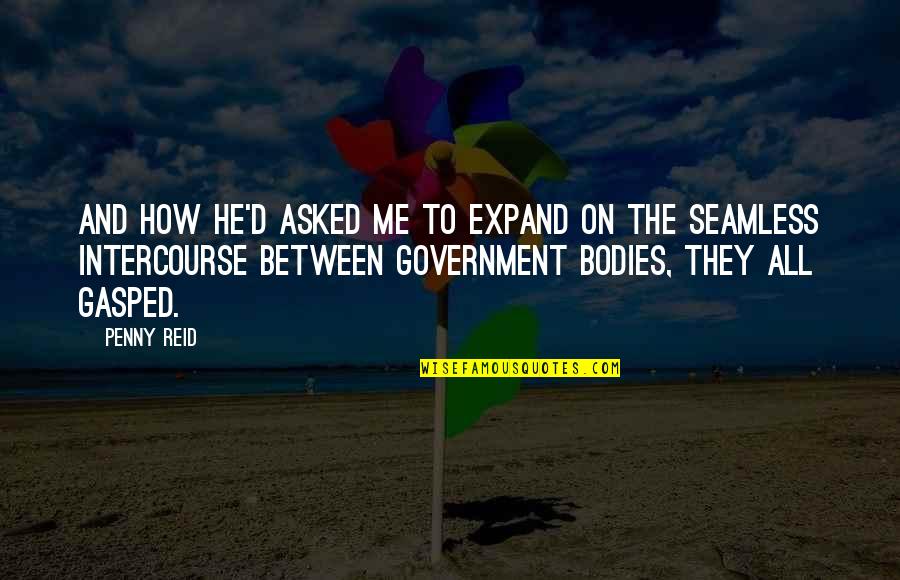 Getting Out Of Town Quotes By Penny Reid: And how he'd asked me to expand on Getting Out Of Town Quotes By Penny Reid: And how he'd asked me to expand on