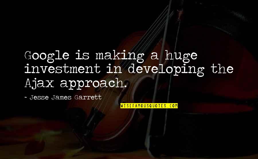 Getting Over Difficult Situation Quotes By Jesse James Garrett: Google is making a huge investment in developing