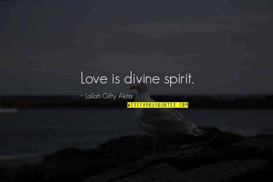 Getting Over Self Harm Quotes By Lailah Gifty Akita: Love is divine spirit.