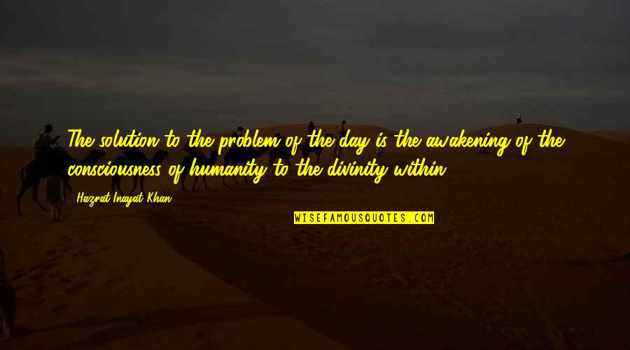 Getting Ready For Wedding Quotes By Hazrat Inayat Khan: The solution to the problem of the day Getting Ready For Wedding Quotes By Hazrat Inayat Khan: The solution to the problem of the day