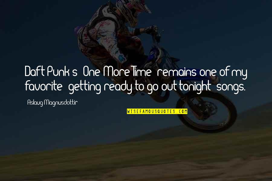 Getting Ready Quotes By Aslaug Magnusdottir: Daft Punk's 'One More Time' remains one of