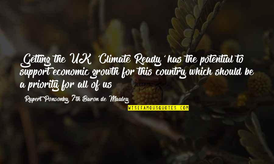 Getting Ready Quotes By Rupert Ponsonby, 7th Baron De Mauley: Getting the UK 'Climate Ready' has the potential