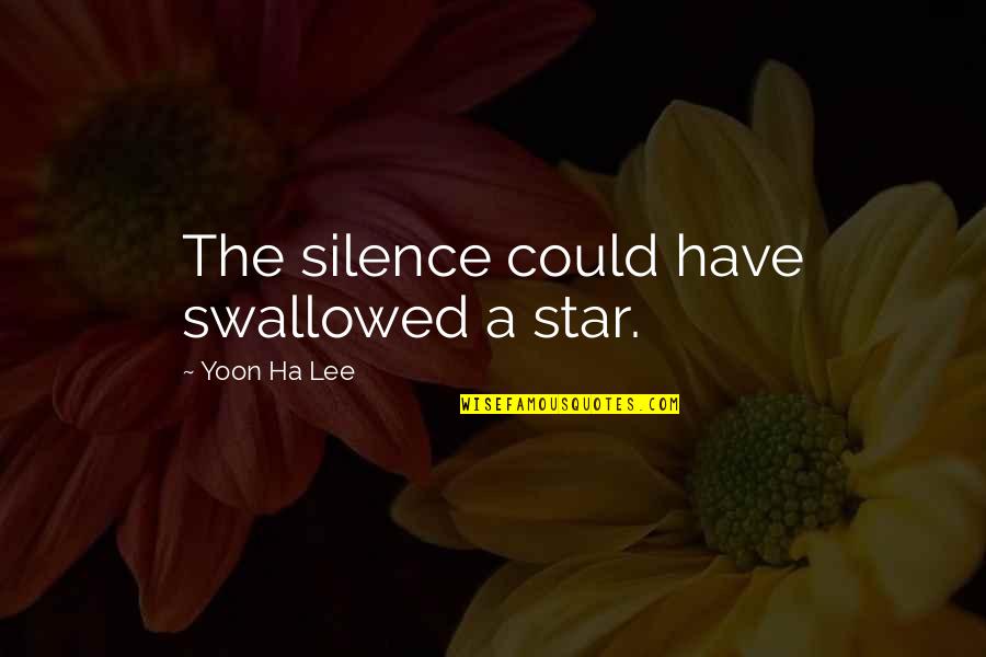 Getting Slapped In The Face Quotes By Yoon Ha Lee: The silence could have swallowed a star.