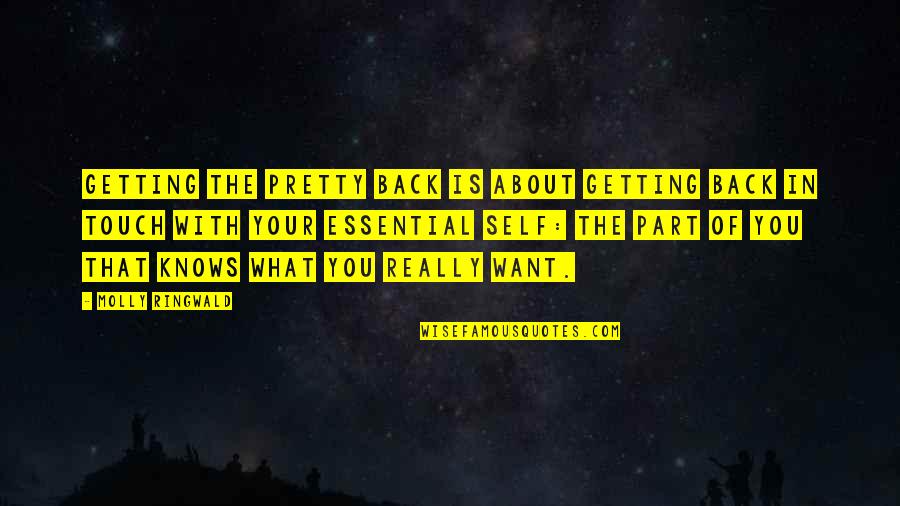 Getting That Back Quotes By Molly Ringwald: Getting the pretty back is about getting back