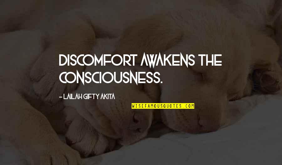 Getting Through Struggles In Relationships Quotes By Lailah Gifty Akita: Discomfort awakens the consciousness.