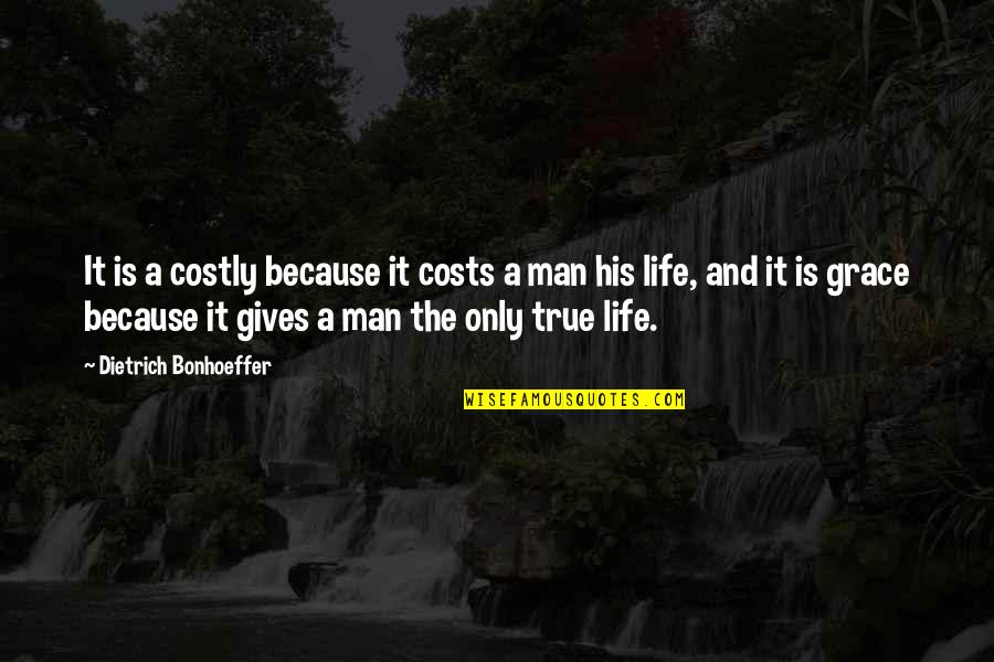 Getting Thru Cancer Quotes By Dietrich Bonhoeffer: It is a costly because it costs a Getting Thru Cancer Quotes By Dietrich Bonhoeffer: It is a costly because it costs a