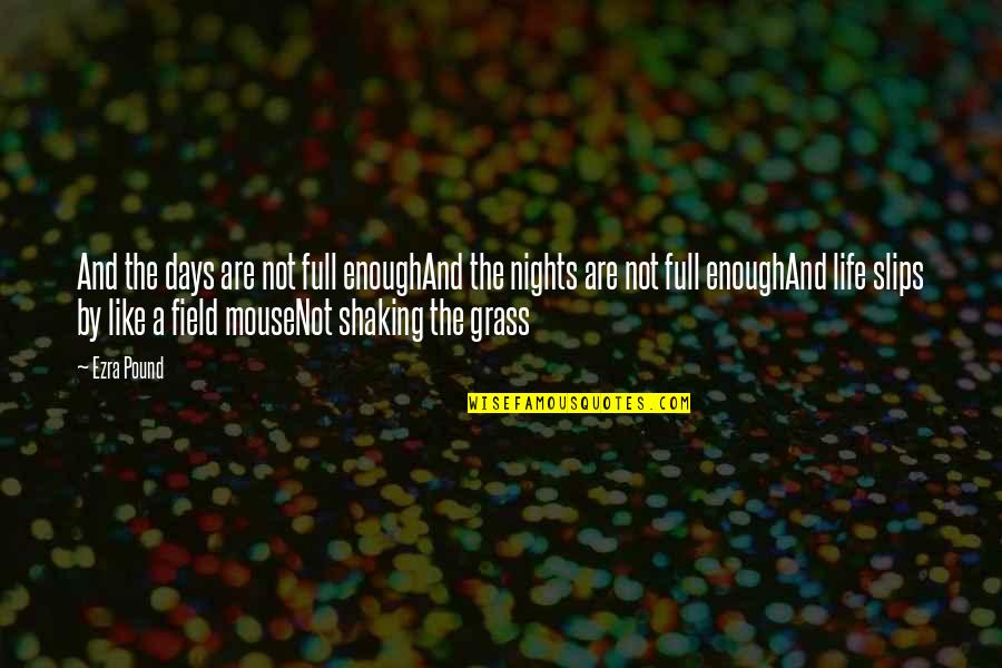 Getting Thru Cancer Quotes By Ezra Pound: And the days are not full enoughAnd the Getting Thru Cancer Quotes By Ezra Pound: And the days are not full enoughAnd the