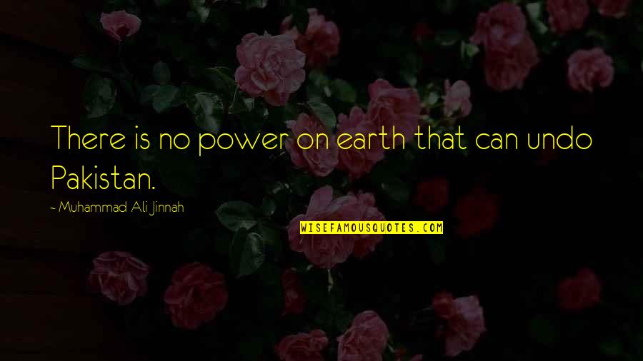 Getting Worn Out Quotes By Muhammad Ali Jinnah: There is no power on earth that can