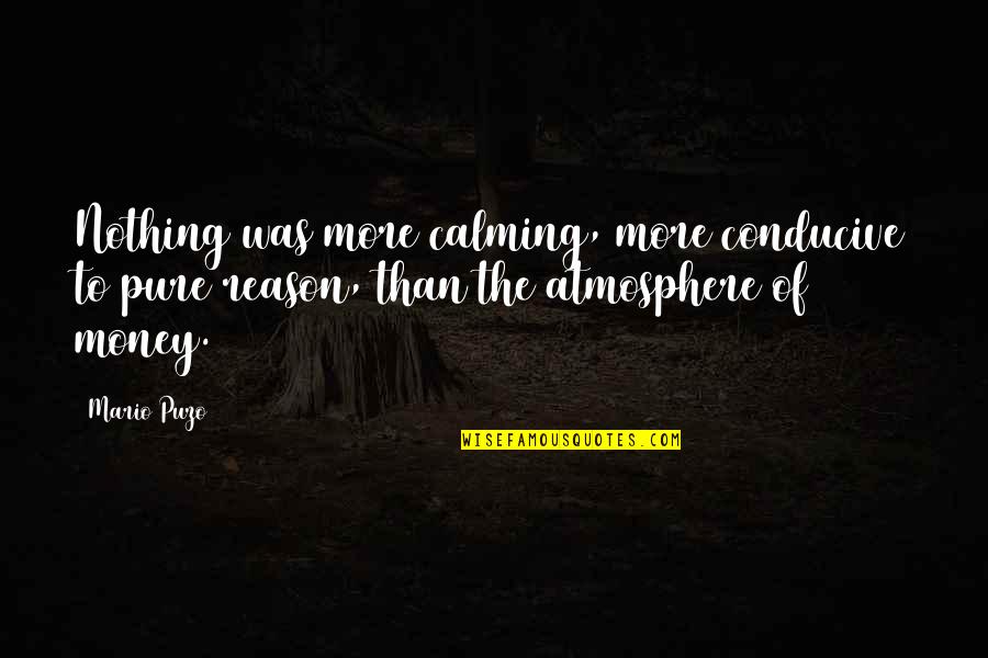 Gettinger Meat Quotes By Mario Puzo: Nothing was more calming, more conducive to pure