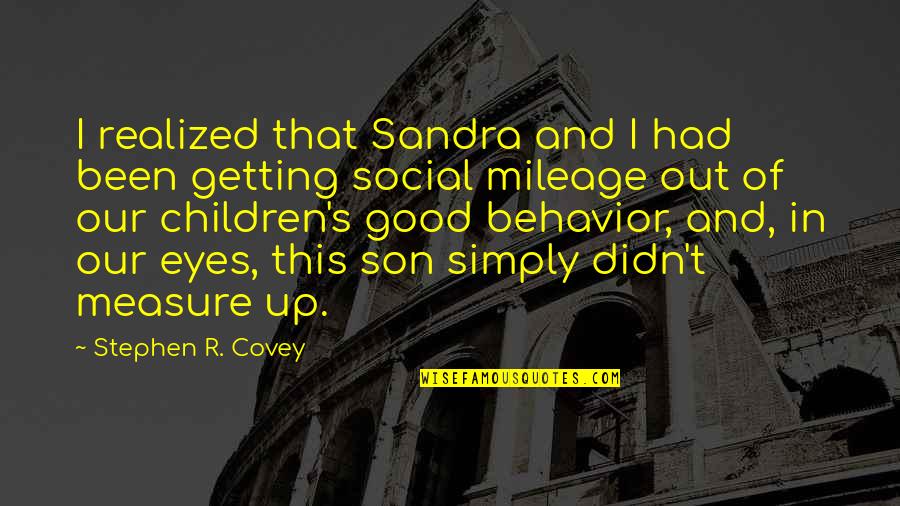 Getting's Quotes By Stephen R. Covey: I realized that Sandra and I had been