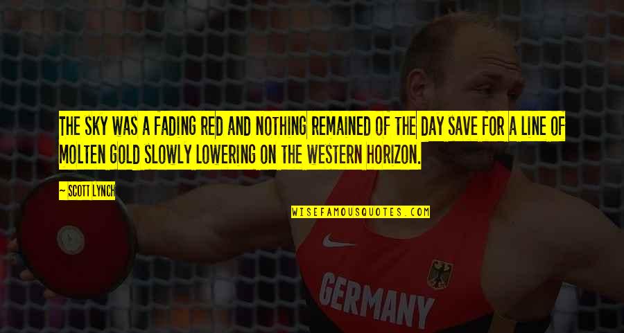 Geustiko Quotes By Scott Lynch: The sky was a fading red and nothing Geustiko Quotes By Scott Lynch: The sky was a fading red and nothing
