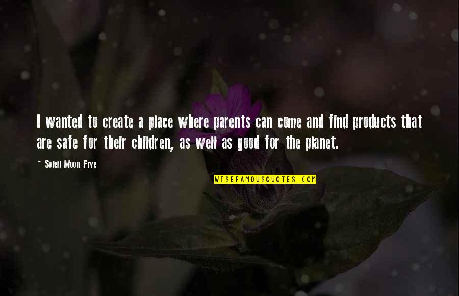 Gewebeband Quotes By Soleil Moon Frye: I wanted to create a place where parents