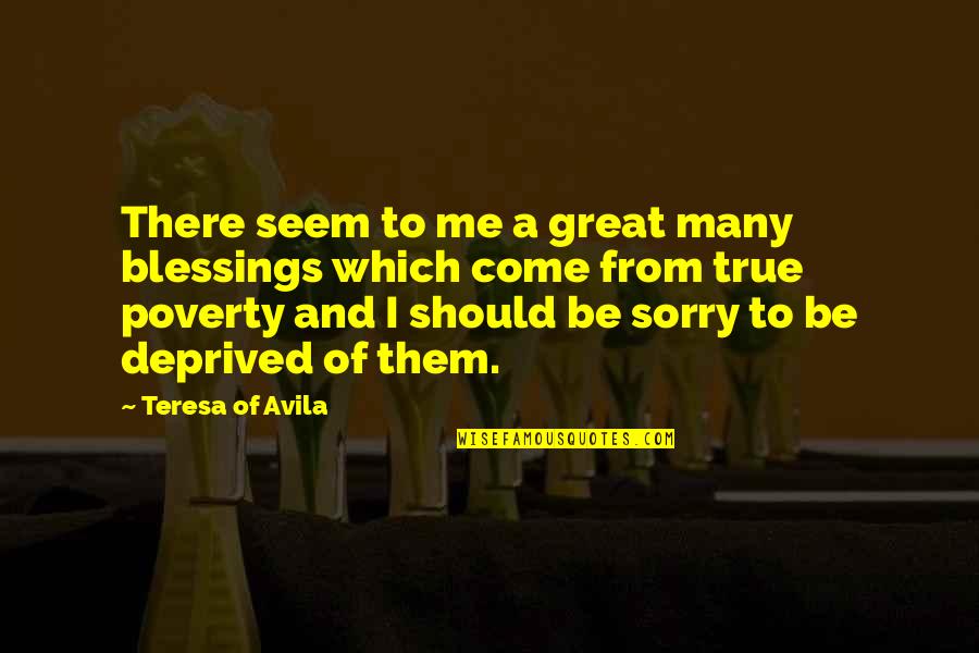 Geyskens Login Quotes By Teresa Of Avila: There seem to me a great many blessings