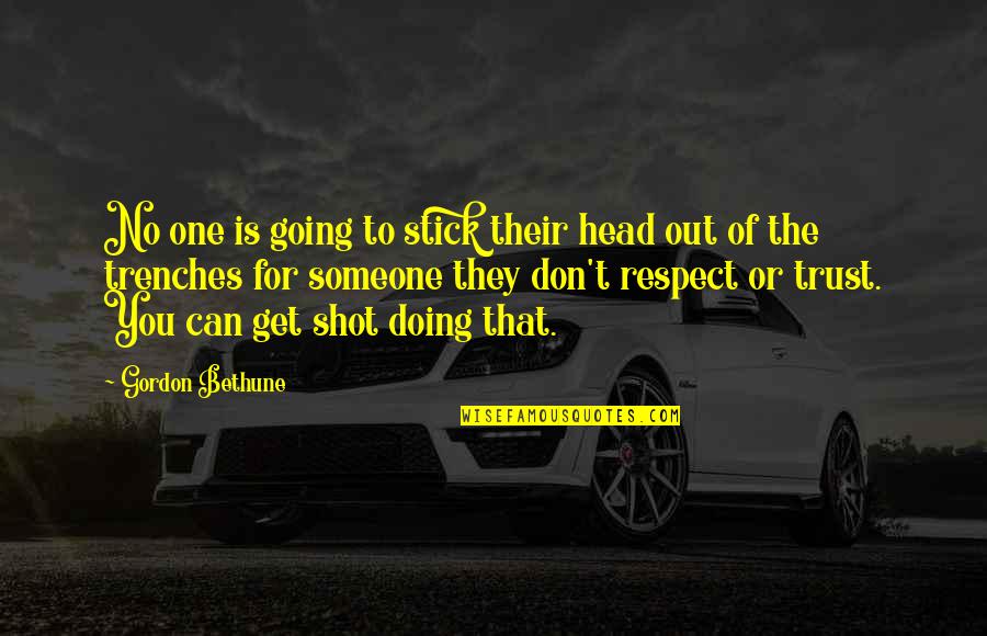 Gf Short Quotes By Gordon Bethune: No one is going to stick their head Gf Short Quotes By Gordon Bethune: No one is going to stick their head
