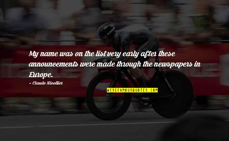 Ghaderi Bahram Quotes By Claude Nicollier: My name was on the list very early Ghaderi Bahram Quotes By Claude Nicollier: My name was on the list very early
