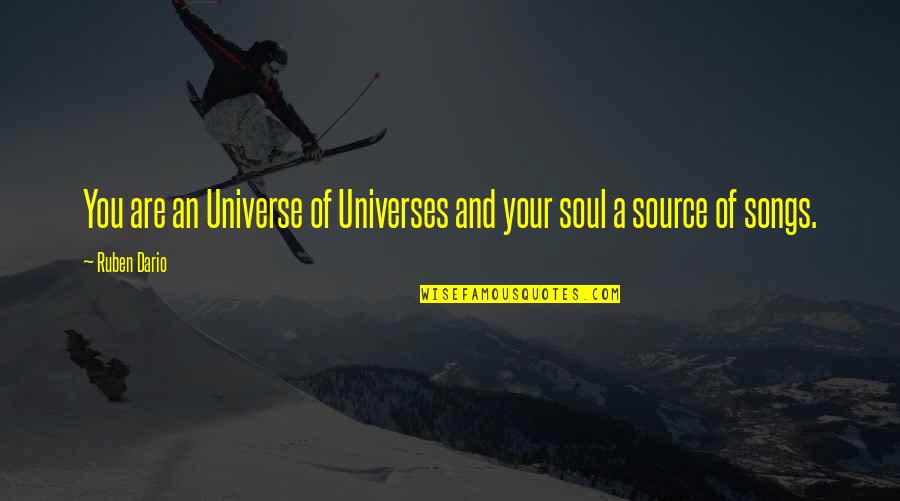 Ghanbari Dentist Quotes By Ruben Dario: You are an Universe of Universes and your