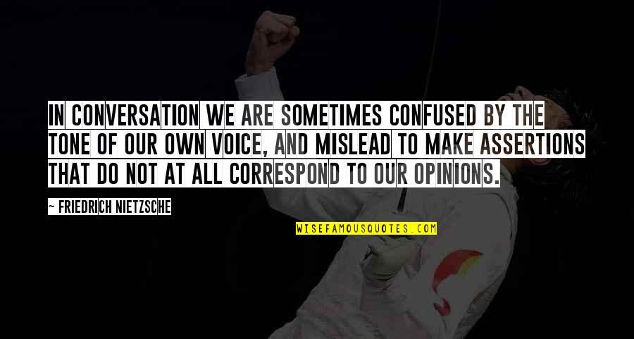 Ghannouchi Recipe Quotes By Friedrich Nietzsche: In conversation we are sometimes confused by the Ghannouchi Recipe Quotes By Friedrich Nietzsche: In conversation we are sometimes confused by the