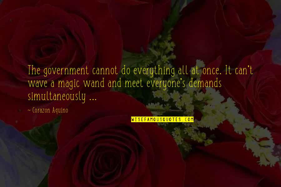 Ghansham Balliram Quotes By Corazon Aquino: The government cannot do everything all at once.