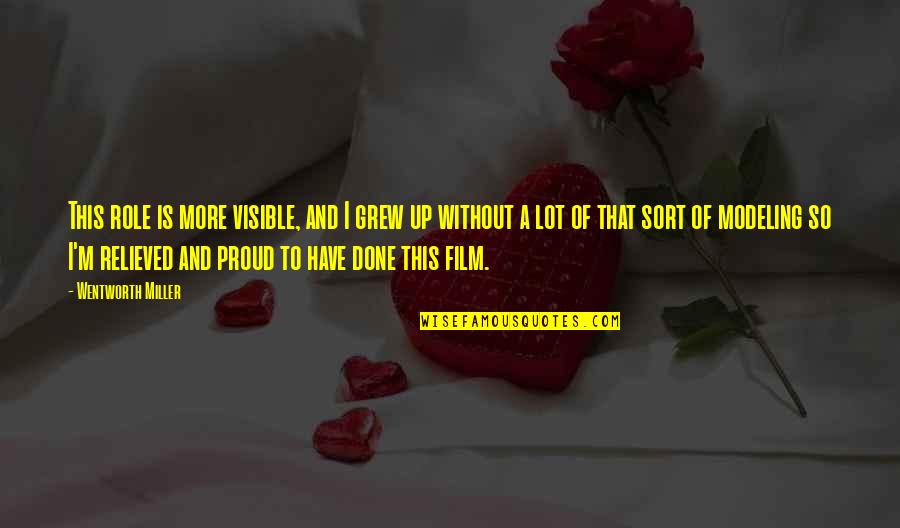 Gharaibeh 2013 Quotes By Wentworth Miller: This role is more visible, and I grew