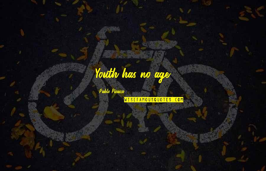 Ghassemi Bakhtiari Quotes By Pablo Picasso: Youth has no age. Ghassemi Bakhtiari Quotes By Pablo Picasso: Youth has no age.