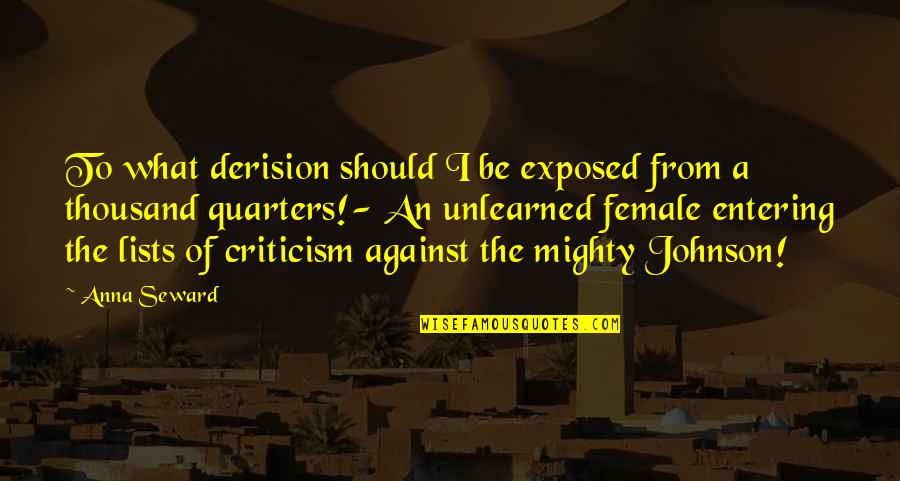 Ghassemi Quotes By Anna Seward: To what derision should I be exposed from Ghassemi Quotes By Anna Seward: To what derision should I be exposed from