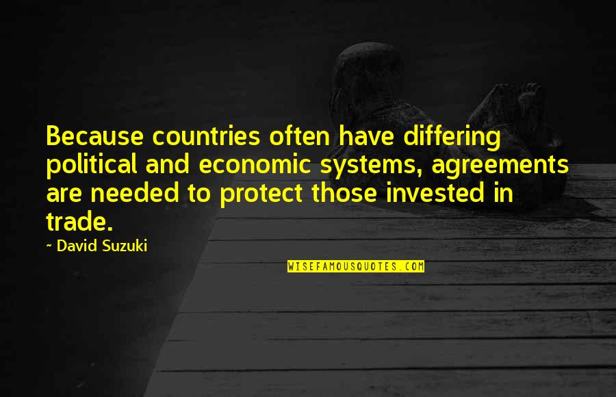 Ghatan Interventional Radiologist Quotes By David Suzuki: Because countries often have differing political and economic