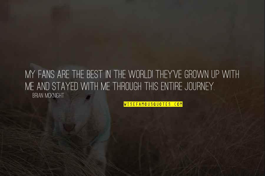 Ghattamaneni Caste Quotes By Brian McKnight: My fans are the best in the world!