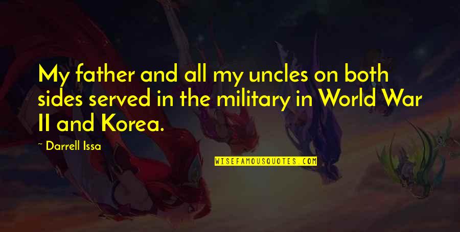 Ghauris Quotes By Darrell Issa: My father and all my uncles on both