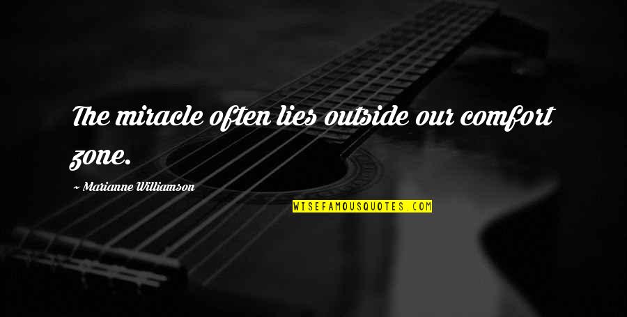 Ghetti La Quotes By Marianne Williamson: The miracle often lies outside our comfort zone. Ghetti La Quotes By Marianne Williamson: The miracle often lies outside our comfort zone.