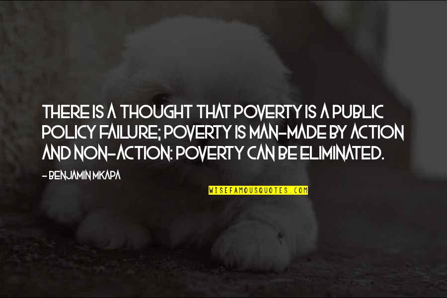 Ghiandaia Uccello Quotes By Benjamin Mkapa: There is a thought that poverty is a Ghiandaia Uccello Quotes By Benjamin Mkapa: There is a thought that poverty is a