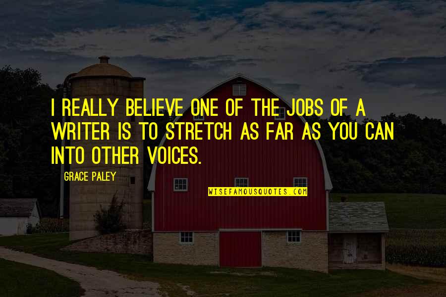 Ghigoarta Quotes By Grace Paley: I really believe one of the jobs of Ghigoarta Quotes By Grace Paley: I really believe one of the jobs of