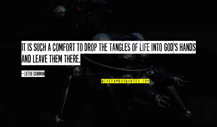 Ghiottone Quotes By Lettie Cowman: It is such a comfort to drop the Ghiottone Quotes By Lettie Cowman: It is such a comfort to drop the